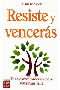 Resiste Y Vencerás