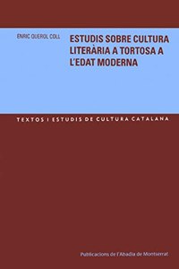 Estudis sobre cultura literaria a Tortosa a l'Edat Moderna