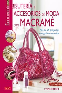 Bisuteria y accesorios de moda con macrame/ Fashion Jewelry and Accessories With Macrame