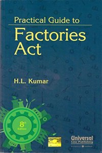 Practical Guide to Factories Act, 8th Edn.,