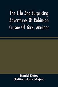 Life And Surprising Adventures Of Robinson Crusoe Of York, Mariner