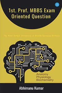 1st. Prof. MBBS Exam Oriented Question Bank of WBUHS Kolkata