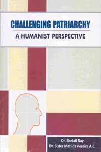 Challenges Patriarchy: A Humanist Perspective