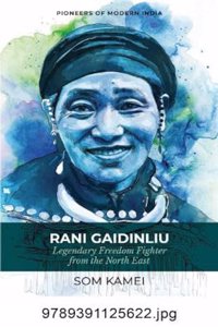 Rani Gaidinliu: Legendary Freedom Fighter from the North East
