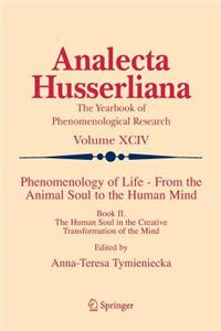 Phenomenology of Life - From the Animal Soul to the Human Mind