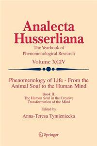 Phenomenology of Life - From the Animal Soul to the Human Mind