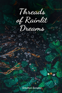 Threads of Rainlit Dreams