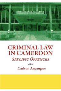 Criminal Law in Cameroon. Specific Offences