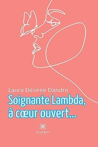Soignante lambda, à coeur ouvert...