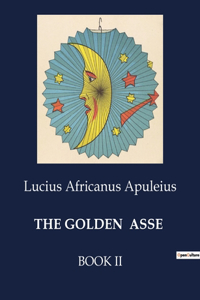 Golden Asse: Book II