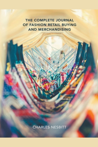Complete Journal of Fashion Retail Buying and Merchandising