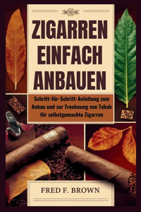Zigarren Einfach Anbauen