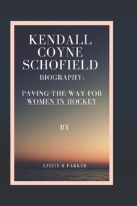 Kendall Coyne Schofield Biography