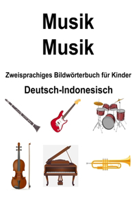 Deutsch-Indonesisch Musik / Musik Zweisprachiges Bildwörterbuch für Kinder
