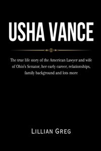 Usha Vance: The true life story of the American Lawyer and wife of Ohio's Senator, her early career, relationships, family background and lots more