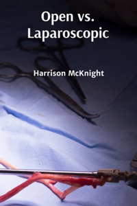 Open vs. Laparoscopic