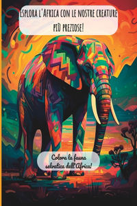 Esplora l'Africa con le nostre creature più preziose!