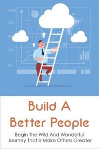Build A Better People