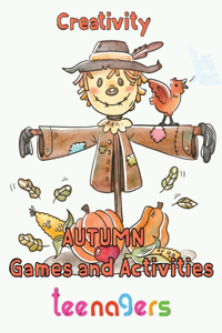 Creativity Autumn Games and activities Teenagers