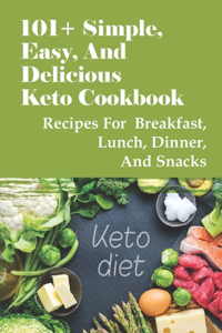 101+ Simple, Easy, And Delicious Keto Cookbook