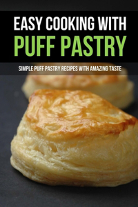 Easy Cooking With Puff Pastry