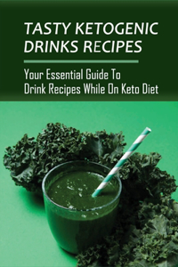 Tasty Ketogenic Drinks Recipes
