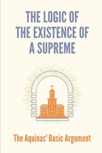 The Logic Of The Existence Of A Supreme