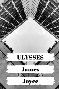 Ulysses by James Joyce