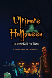 Ultimate Halloween Coloring Book For Teens