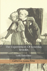 The Experiences Of Loveday Brooke