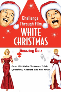 Challenge Through Film 'White Christmas' Amazing Quiz