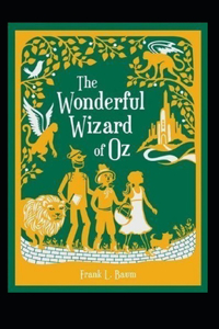 The Wonderful Wizard of Oz Annotated