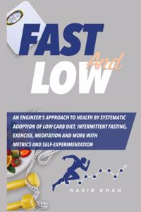 Fast and Low