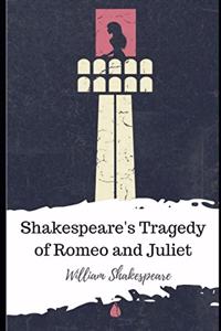 Shakespeare's Tragedy of Romeo and Juliet