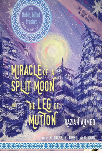 Miracle of a Split Moon & the Leg of Mutton