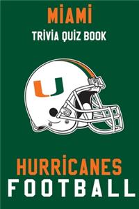 Miami Hurricanes Trivia Quiz Book - Football