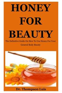 Honey For Beauty