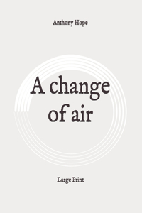 A change of air