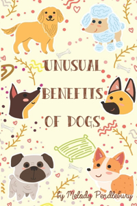 Unusual Benefits of Dogs