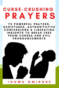 Curse-Crushing Prayers