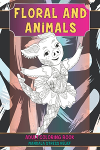 Adult Coloring Book Floral and Animals - Mandala Stress Relief