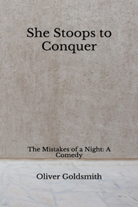 She Stoops to Conquer