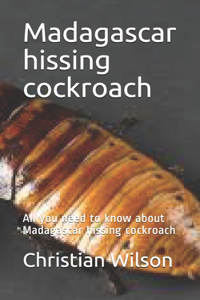 Madagascar hissing cockroach