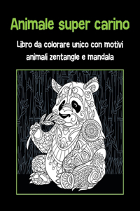 Animale super carino - Libro da colorare unico con motivi animali zentangle e mandala