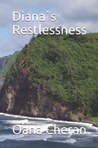 Diana`s Restlessness