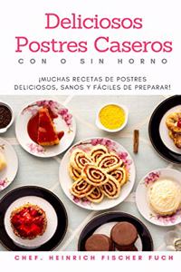 Deliciosos Postres Caseros Con O Sin Horno