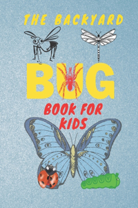 Backyard Bug Book