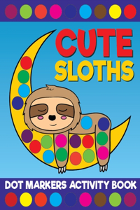 Cute Sloths Dot Markers Activity Book