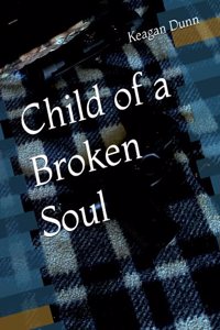Child of a Broken Soul