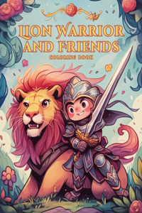 Lion Warrior and Friends Coloring Book